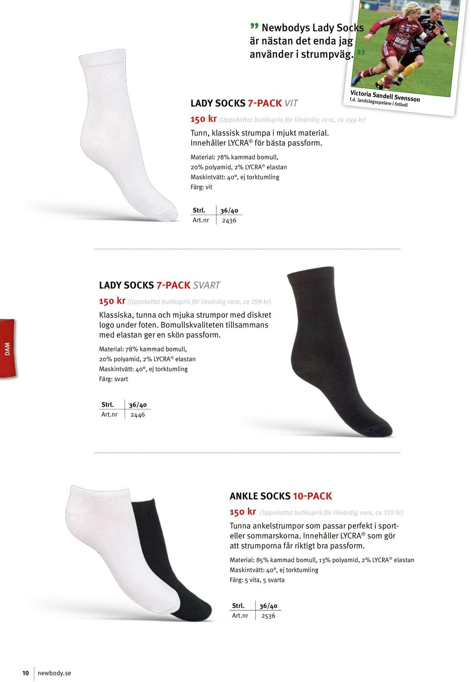 nr 2436 Lady Socks 7-pack svart DAM Klassiska, tunna och mjuka strumpor med diskret logo under foten. Bomullskvaliteten tillsammans med elastan ger en skön passform.