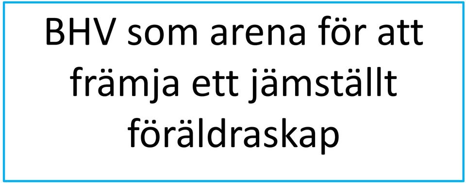 främja ett