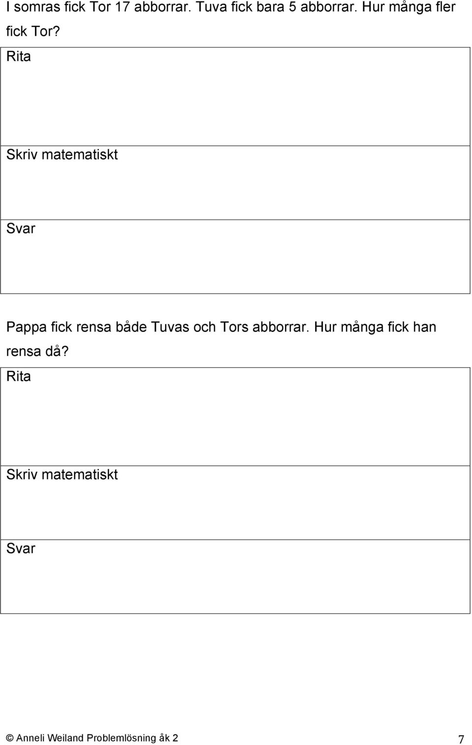 Hur många fler fick Tor?
