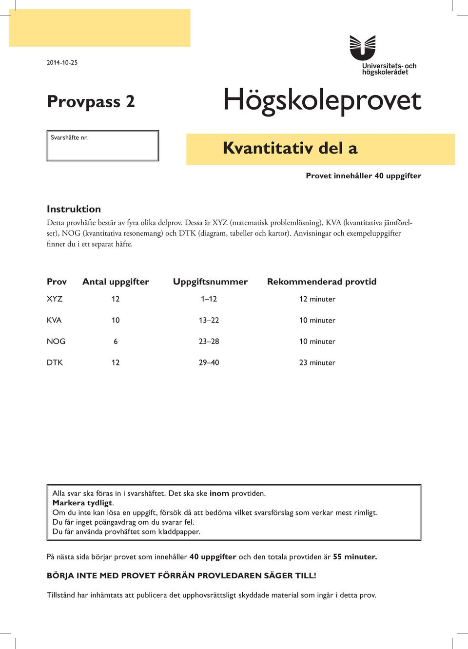 nvisningar och exempeluppgifter finner du i ett separat häfte.