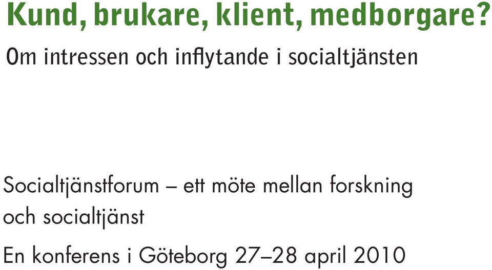 Socialtjänstforum ett möte mellan forskning