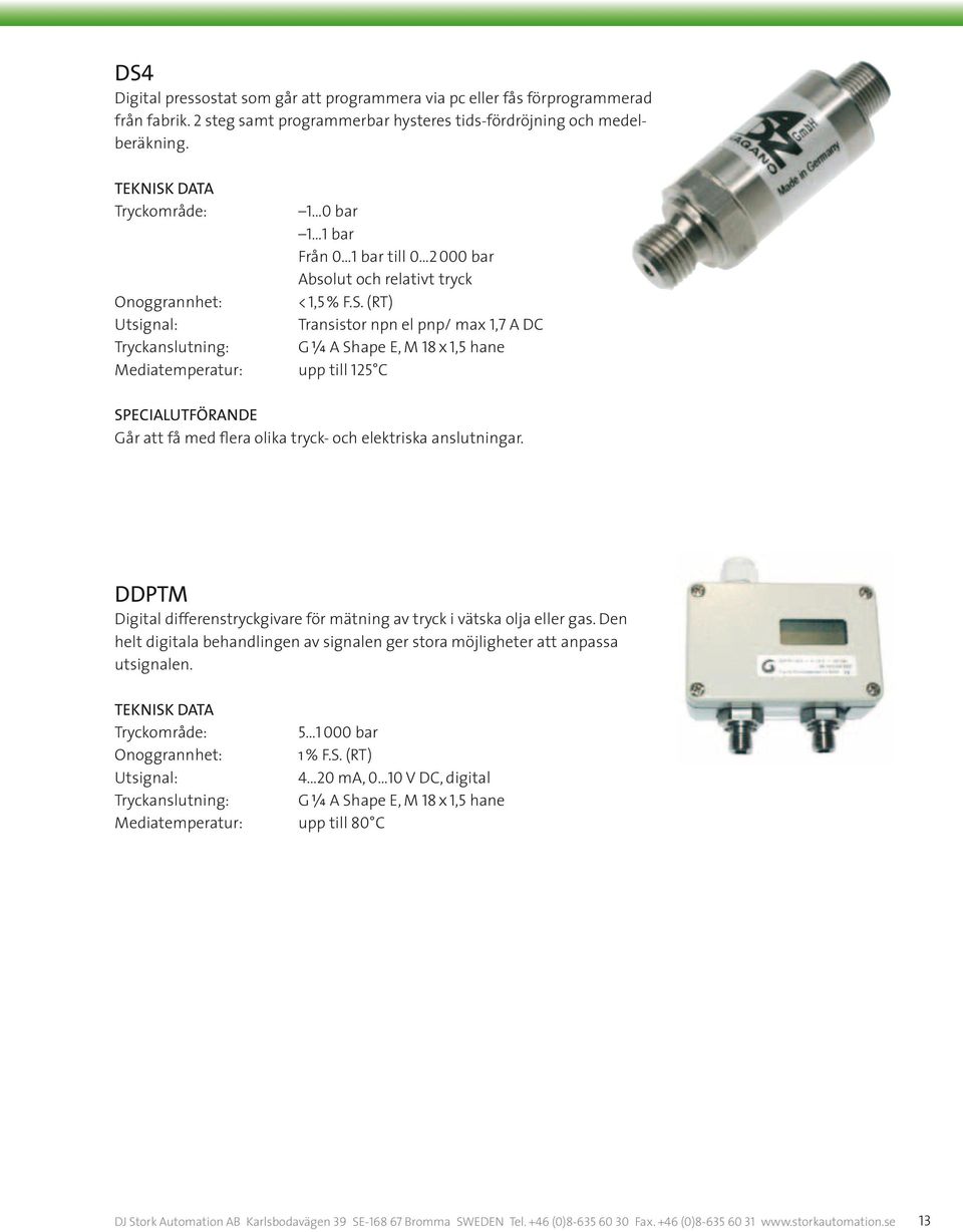 (RT) Transistor npn el pnp/ max 1,7 A DC G W A Shape E, M 18 x 1,5 hane DDPTM Digital differenstryckgivare för mätning av tryck i vätska olja eller gas.