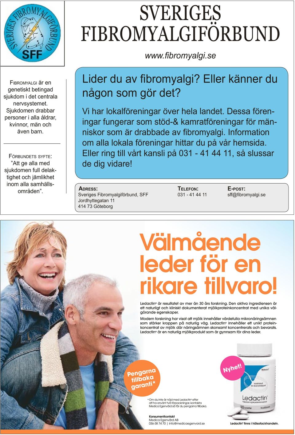 Lider du av fi bromyalgi? Eller känner du någon som gör det? Vi har lokalföreningar över hela landet.