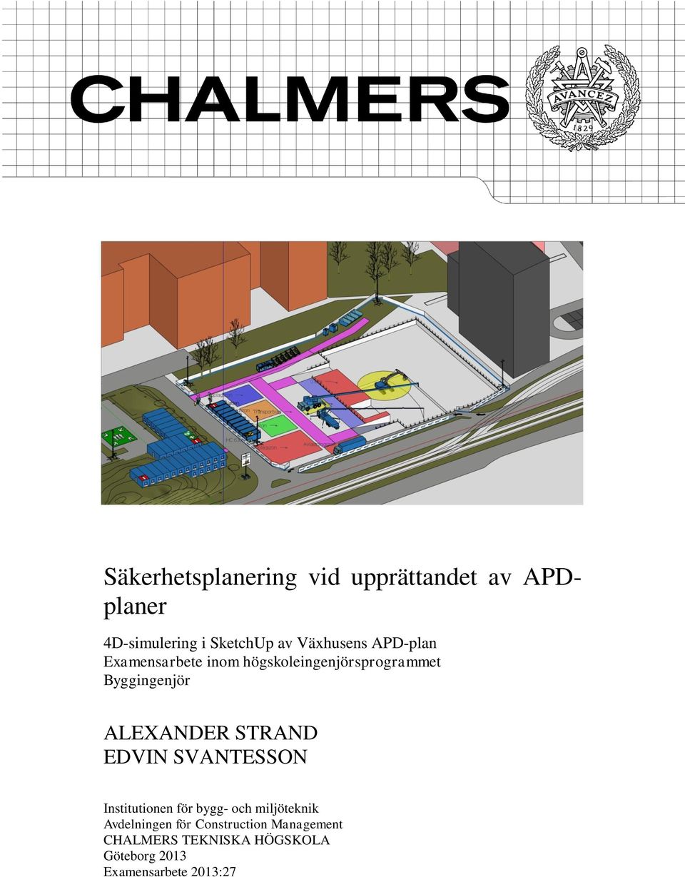 ALEXANDER STRAND EDVIN SVANTESSON Institutionen för bygg- och miljöteknik