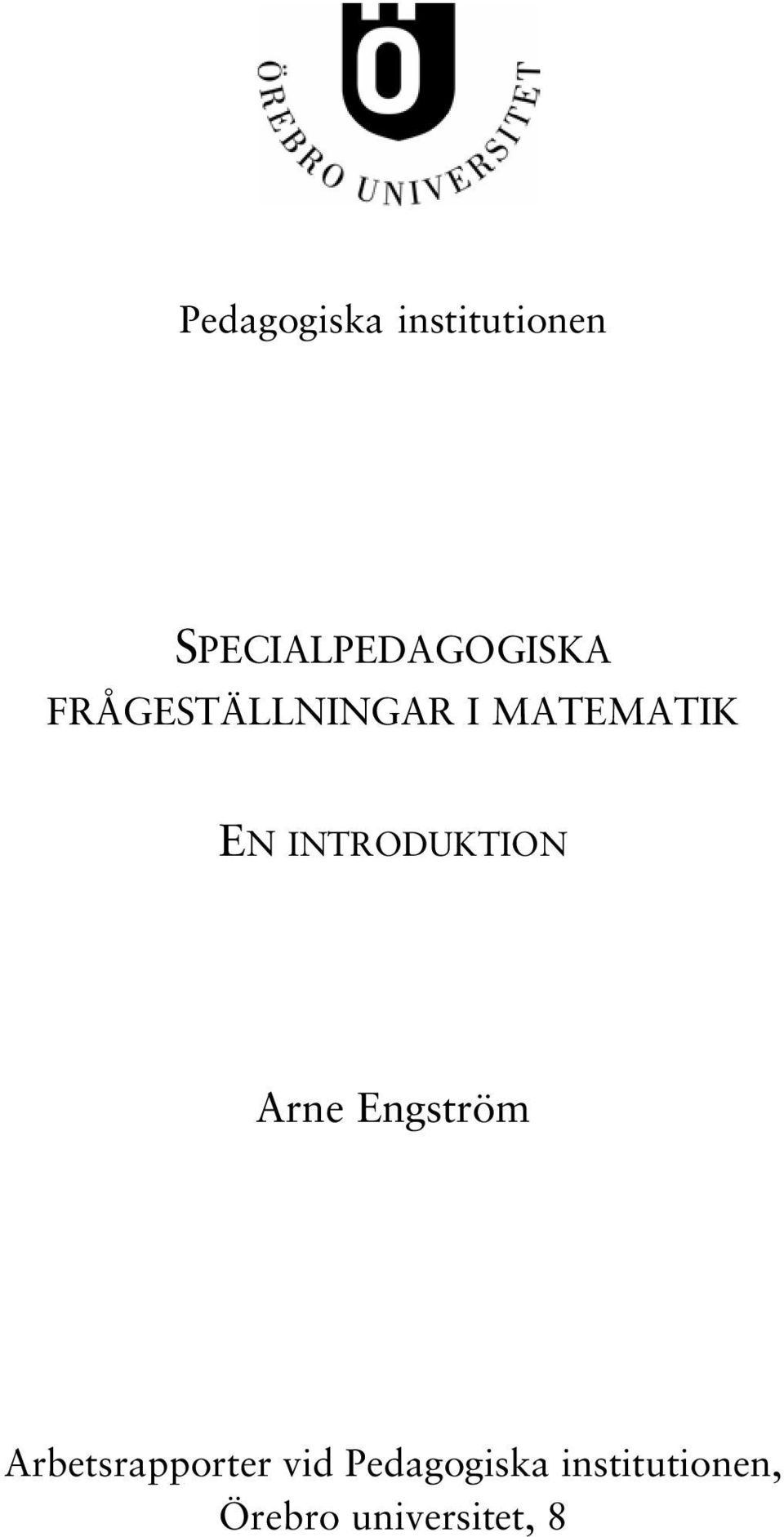 MATEMATIK EN INTRODUKTION Arne Engström