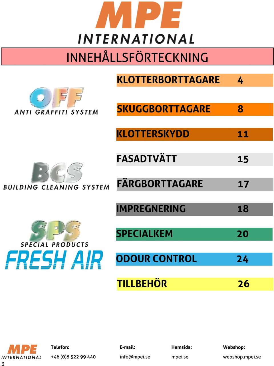 FASADTVÄTT 15 FÄRGBORTTAGARE 17