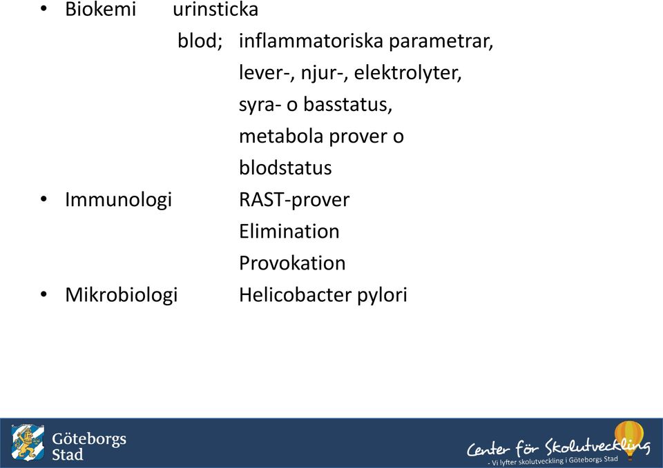 metabola prover o blodstatus Immunologi RAST-prover