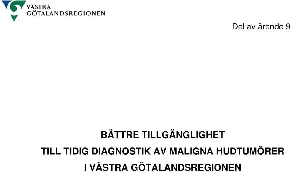 DIAGNOSTIK AV MALIGNA