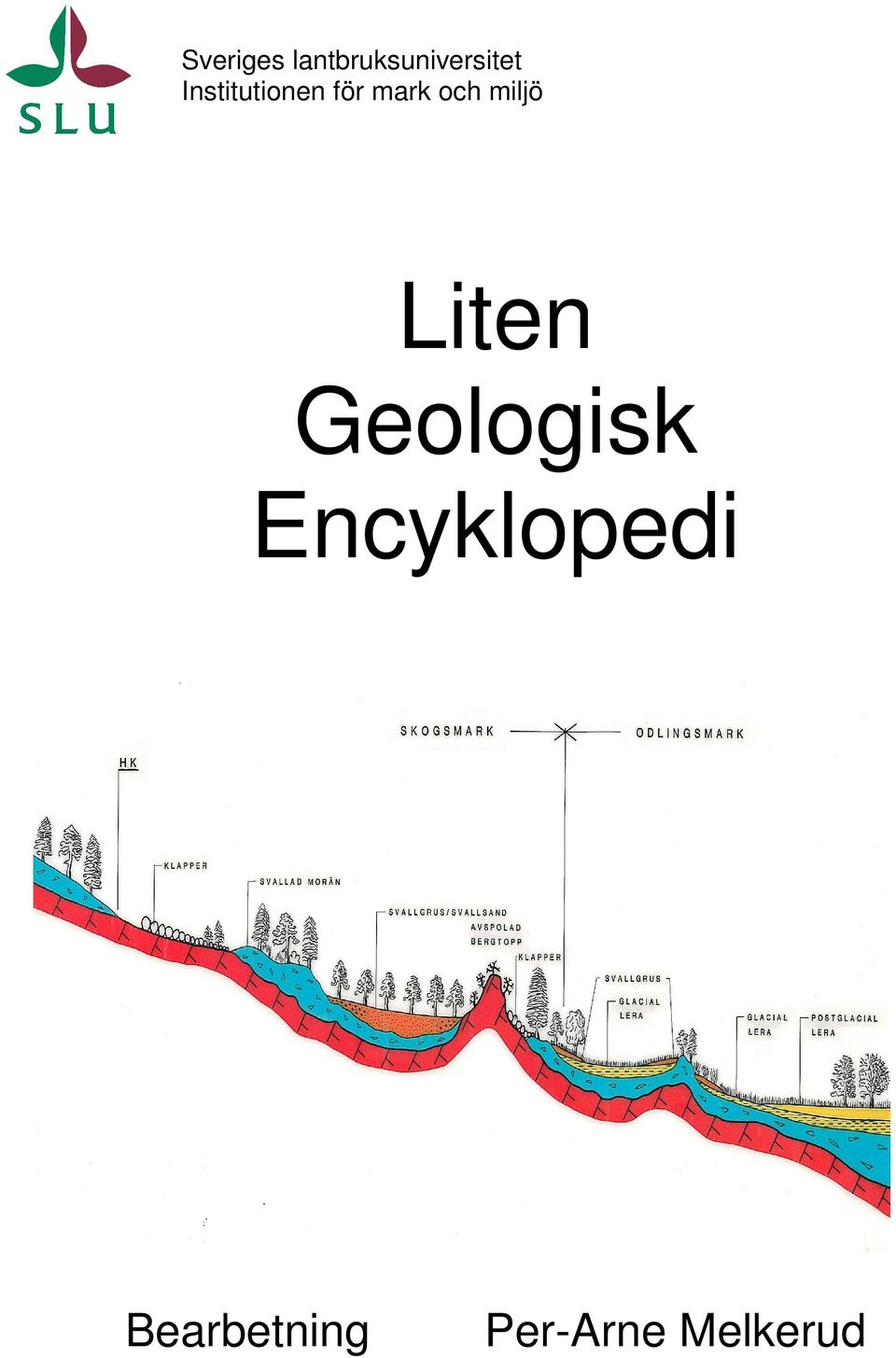 miljö Liten Geologisk