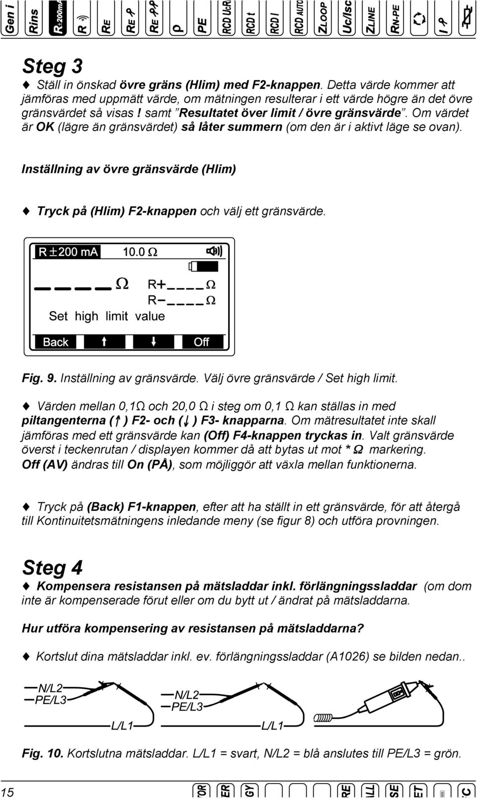 Inställning av övre gränsvärde (Hlim) Tryck på (Hlim) F2-knappen och välj ett gränsvärde. Fig. 9. Inställning av gränsvärde. Välj övre gränsvärde / Set high limit.