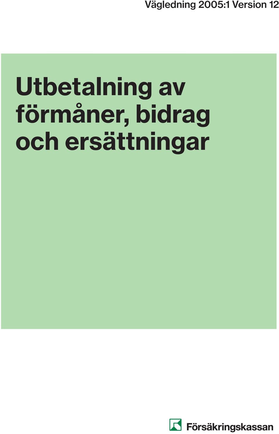 och ersättningar