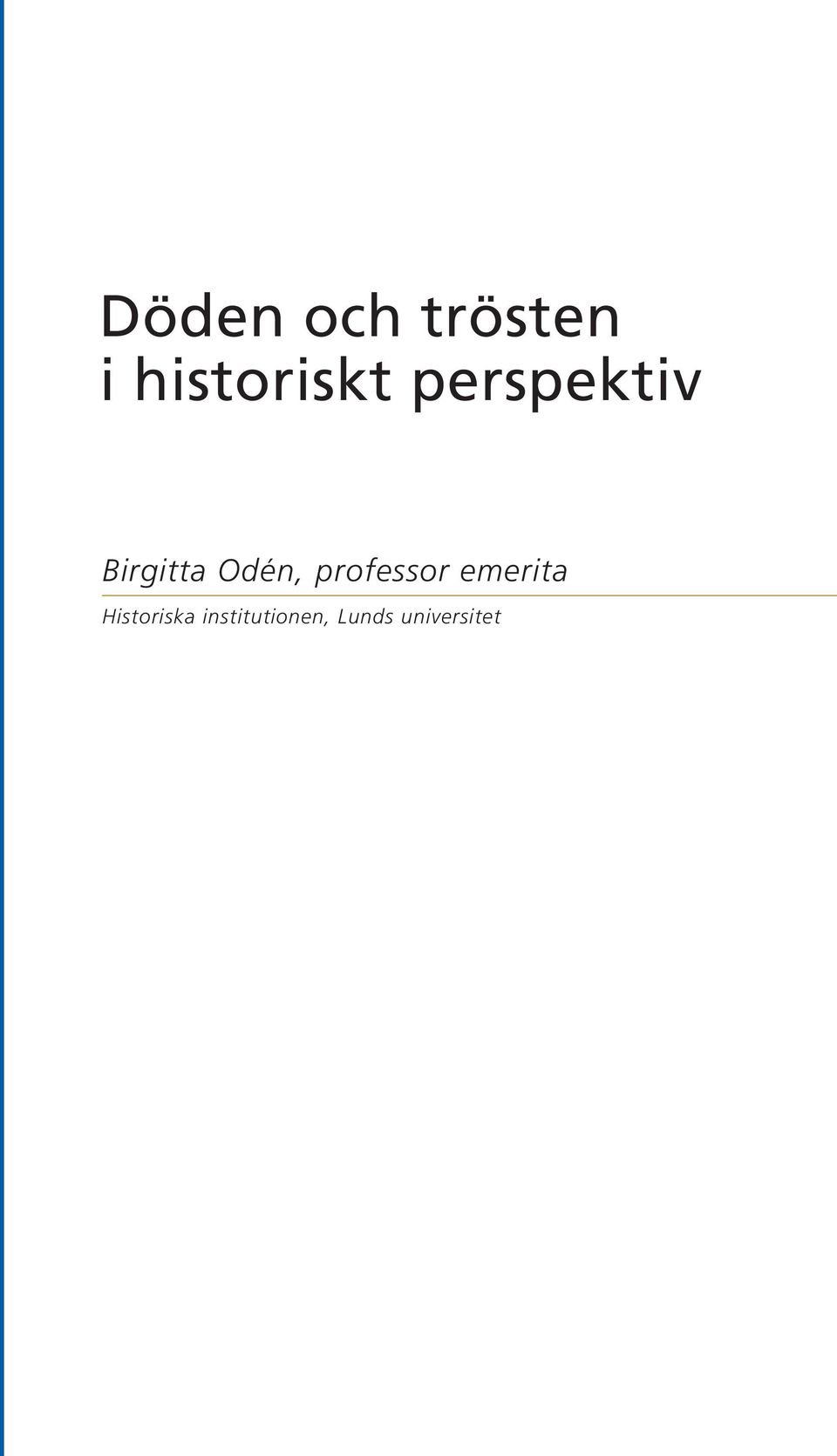 Birgitta Odén, professor