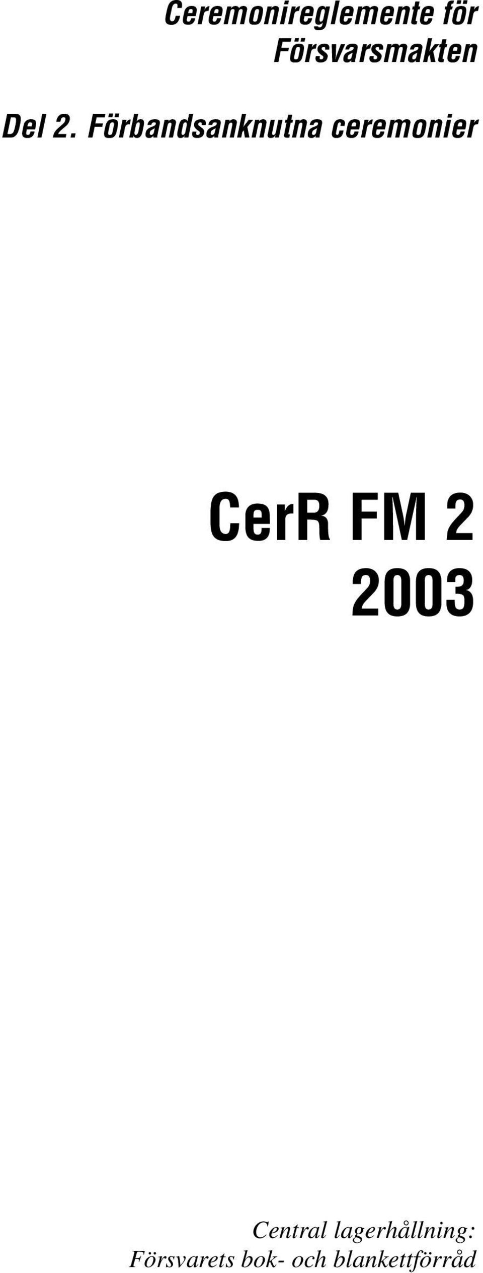 Förbandsanknutna ceremonier CerR FM