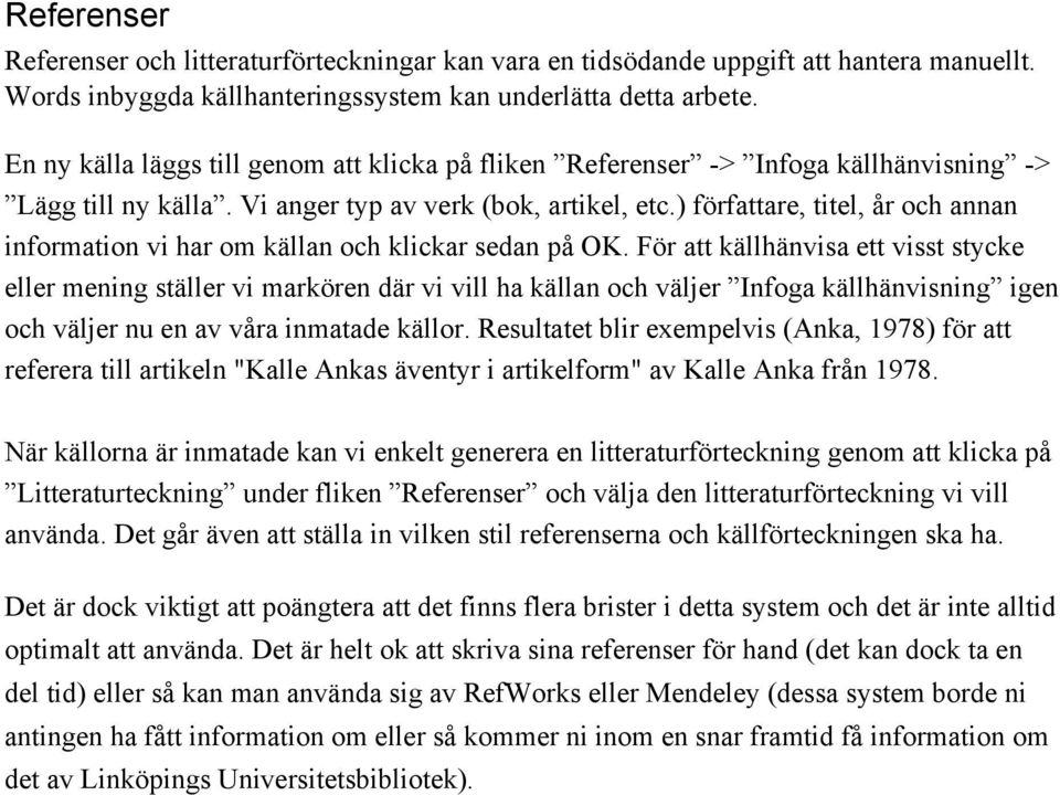 ) författare, titel, år och annan information vi har om källan och klickar sedan på OK.