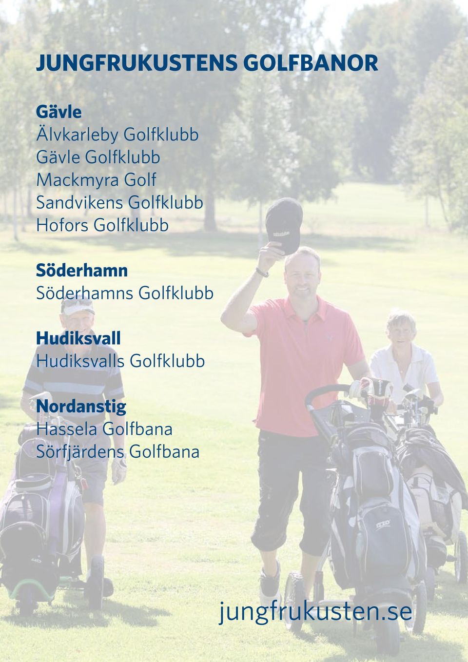 Söderhamn Söderhamns Golfklubb Hudiksvall Hudiksvalls