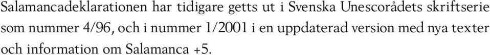 4/96, och i nummer 1/2001 i en uppdaterad