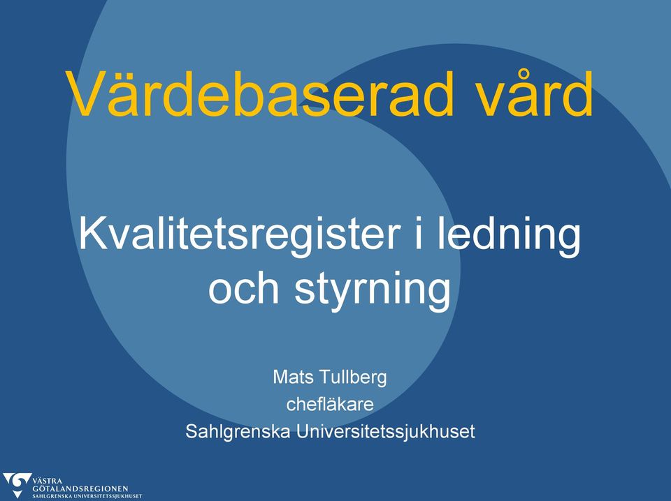 och styrning Mats Tullberg