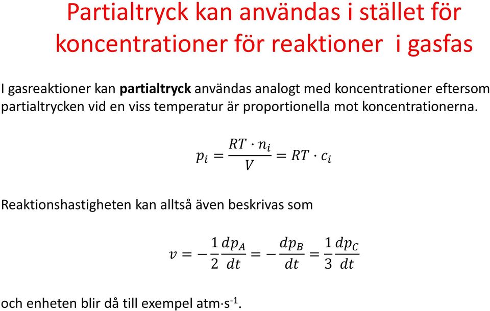 temperatur är proportionella mot koncentrationerna.