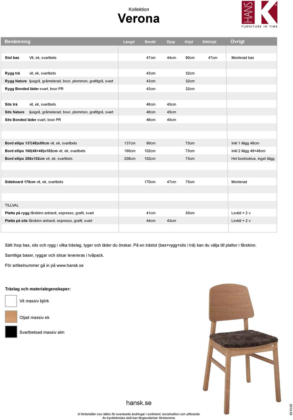 Sits Bonded läder svart, brun PR 46cm 45cm Bord ellips 137(48)x90cm vit, ek, svartbets 137cm 90cm 75cm Inkl 1 ilägg 48cm Bord ellips 160(48+48)x102cm vit, ek, svartbets 160cm 102cm 75cm Inkl 2 ilägg