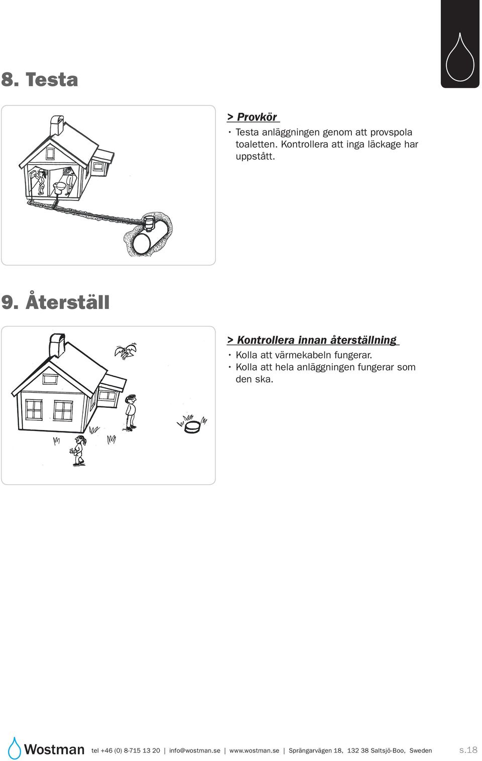 Återställ > Kontrollera innan återställning Kolla att