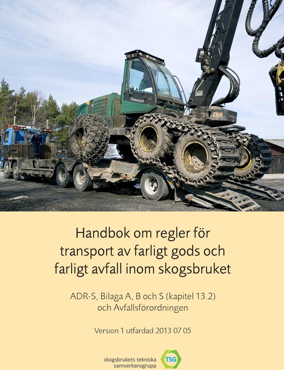 ADR-S, Bilaga A, B och S (kapitel 13.