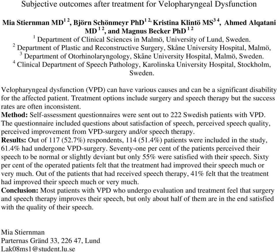 2 Department of Plastic and Reconstructive Surgery, Skåne University Hospital, Malmö, 3 Department of Otorhinolaryngology, Skåne University Hospital, Malmö, Sweden.