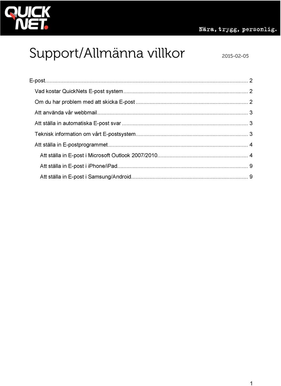 .. 3 Teknisk information om vårt E-postsystem... 3 Att ställa in E-postprogrammet.