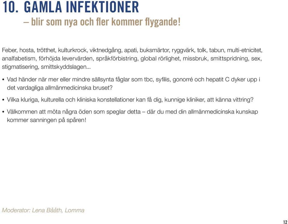 rörlighet, missbruk, smittspridning, sex, stigmatisering, smittskyddslagen.