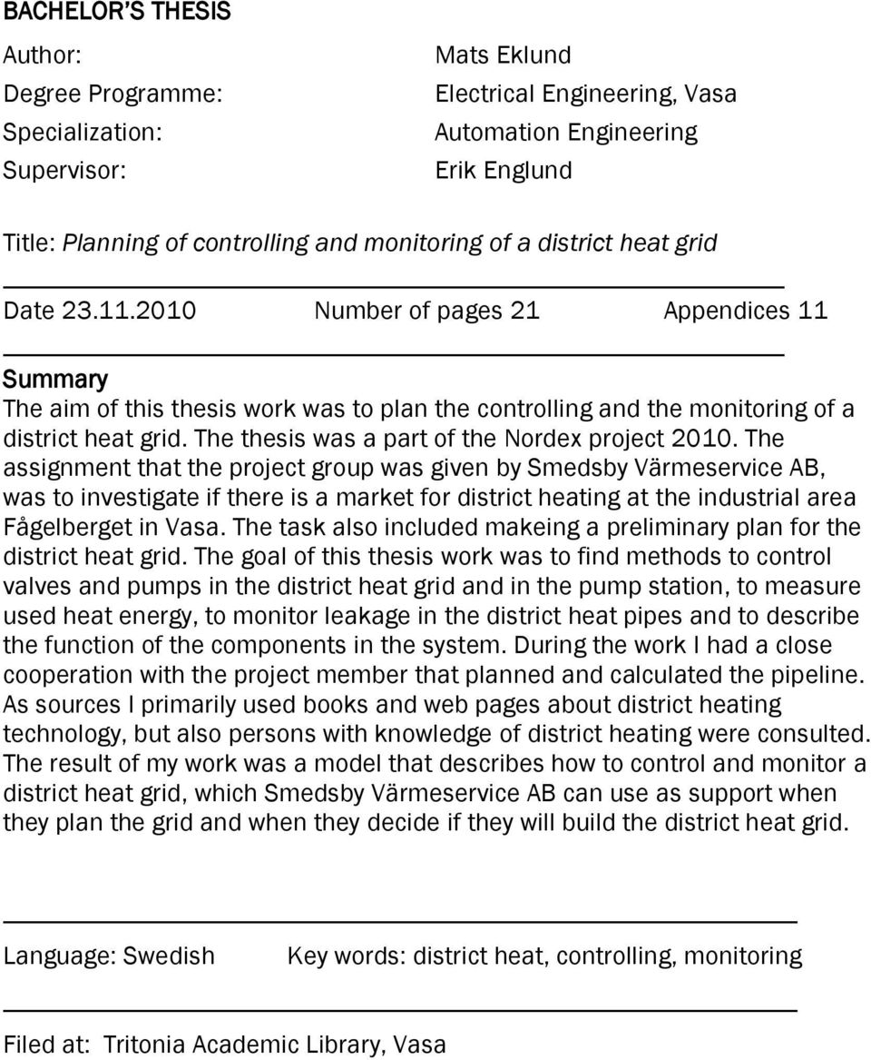 The thesis was a part of the Nordex project 2010.