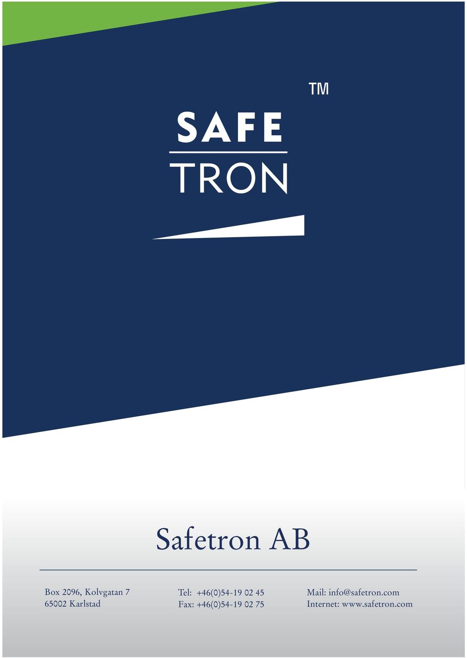 +(0)- 0 7 Mail: info@safetron.