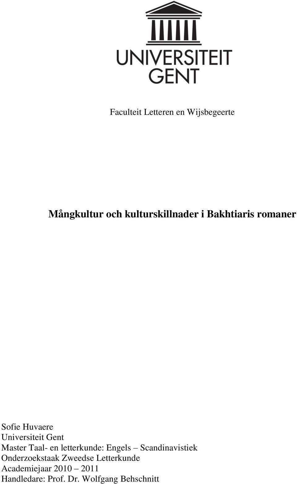 en letterkunde: Engels Scandinavistiek Onderzoekstaak Zweedse