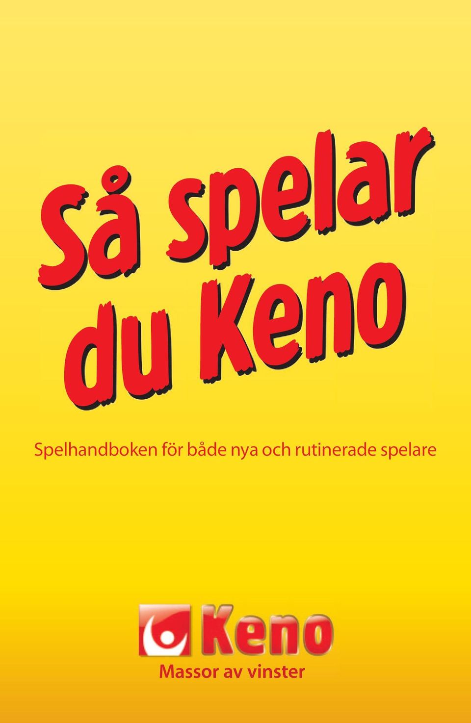 både nya och