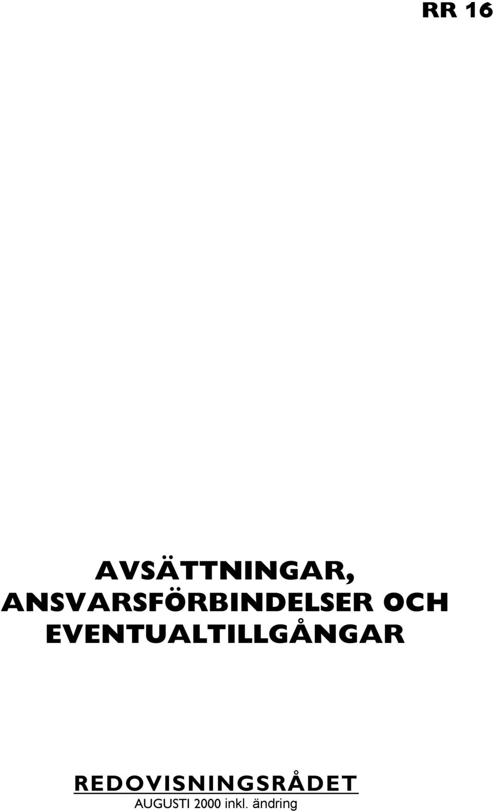 EVENTUALTILLGÅNGAR