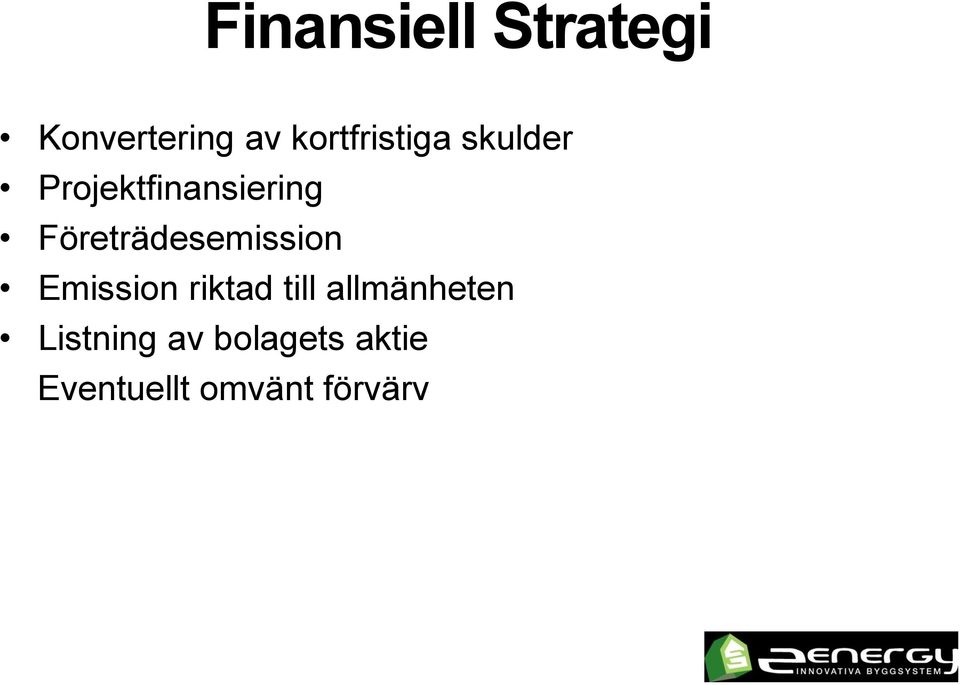 Företrädesemission Emission riktad till