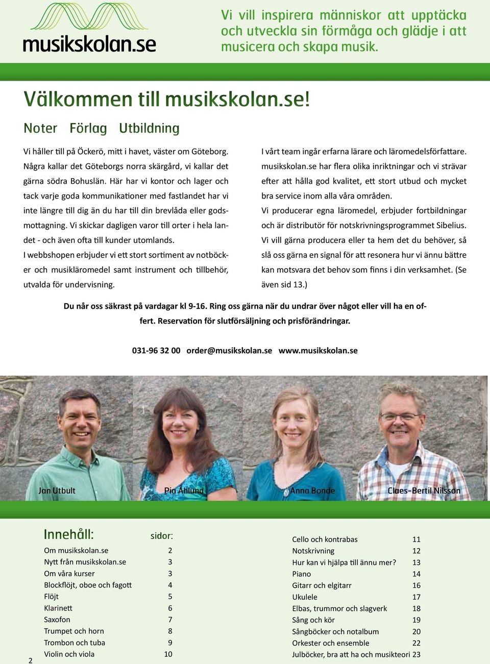 Här har vi kontor och lager och tack varje goda kommunikationer med fastlandet har vi inte längre till dig än du har till din brevlåda eller godsmottagning.