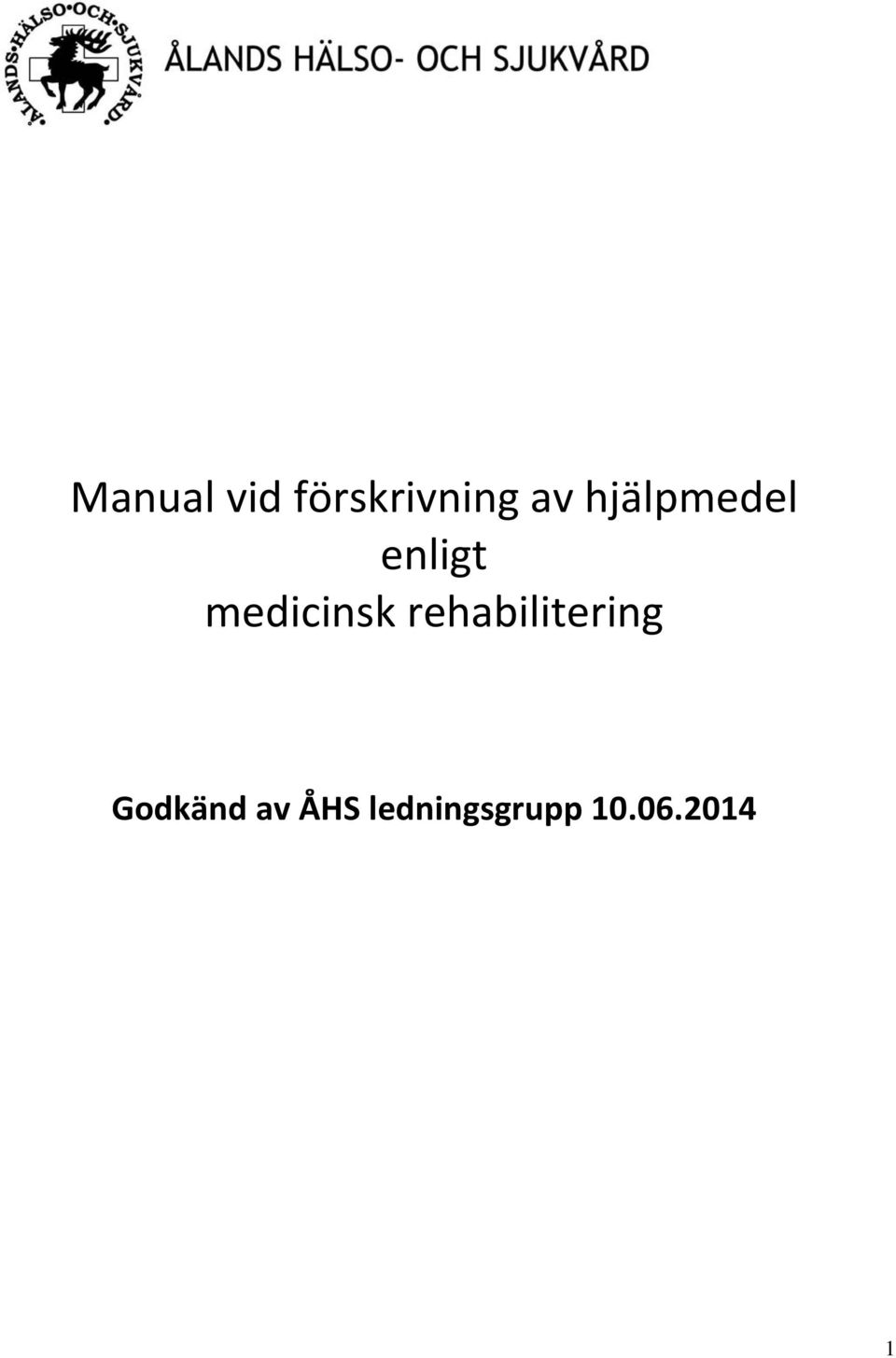 rehabilitering Godkänd av