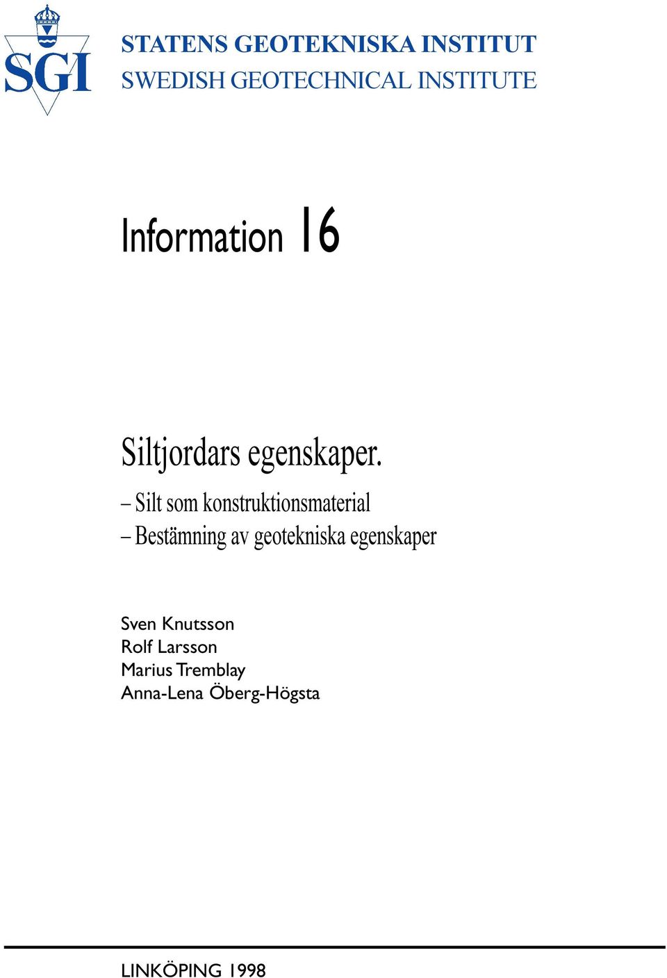 Silt som konstruktionsmaterial Bestämning av geotekniska