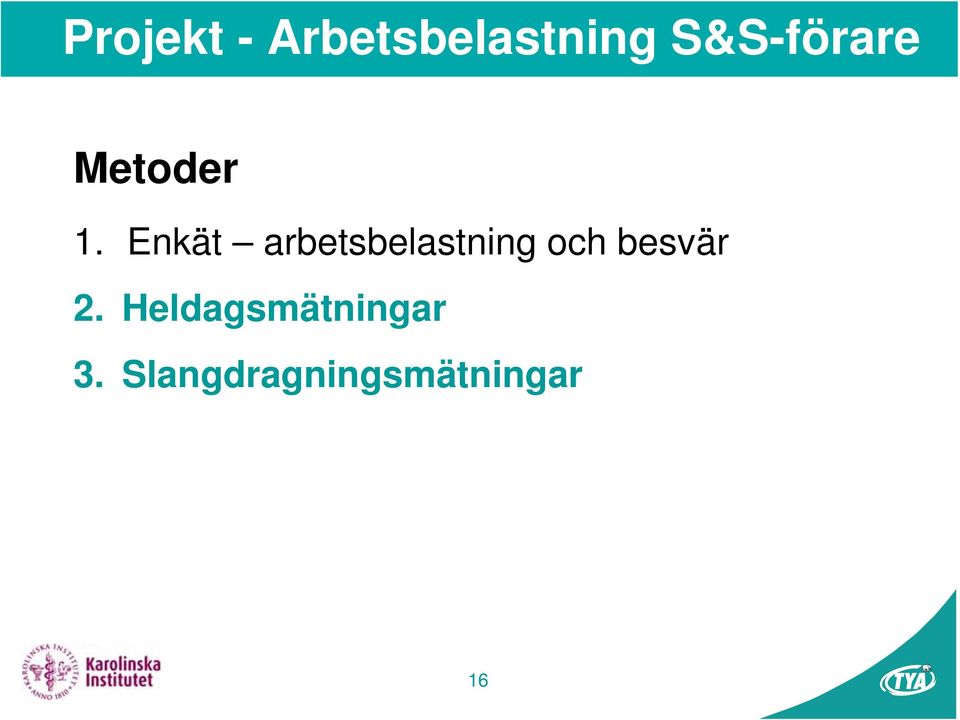 Enkät arbetsbelastning och