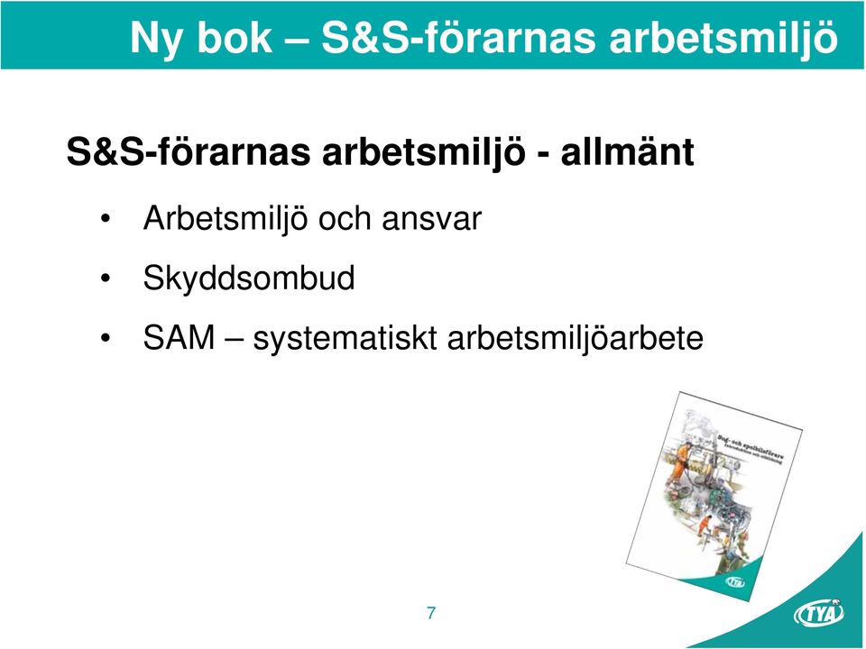 Arbetsmiljö och ansvar Skyddsombud