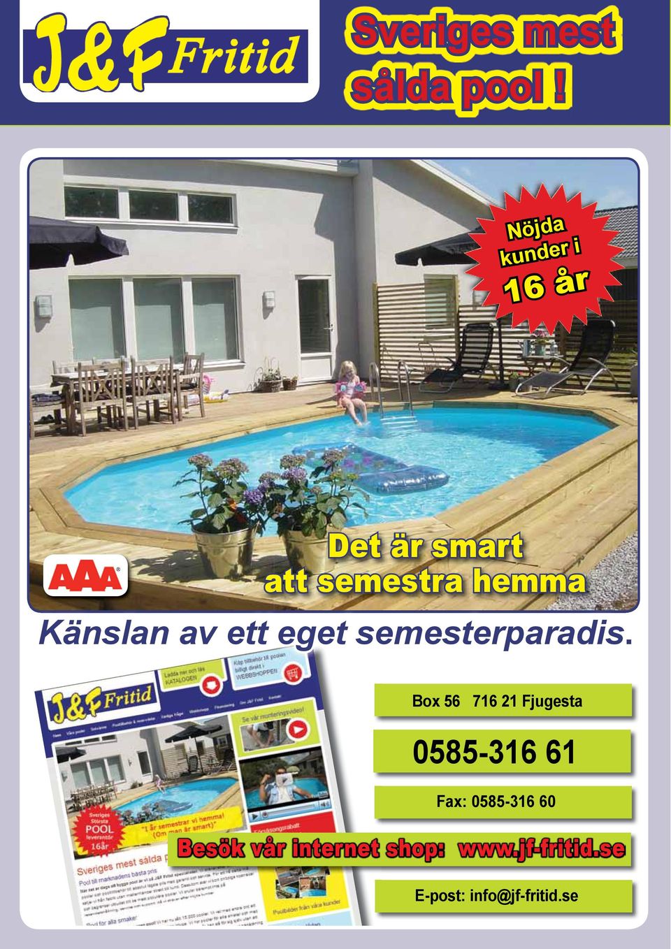 Känslan av ett eget semesterparadis.