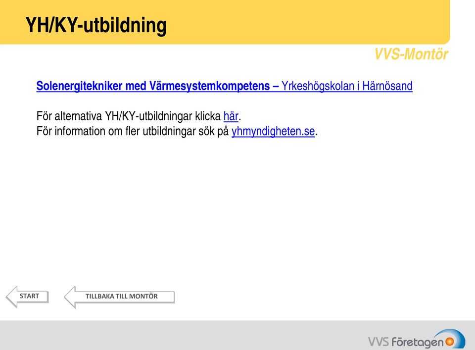 alternativa YH/KY-utbildningar klicka här.