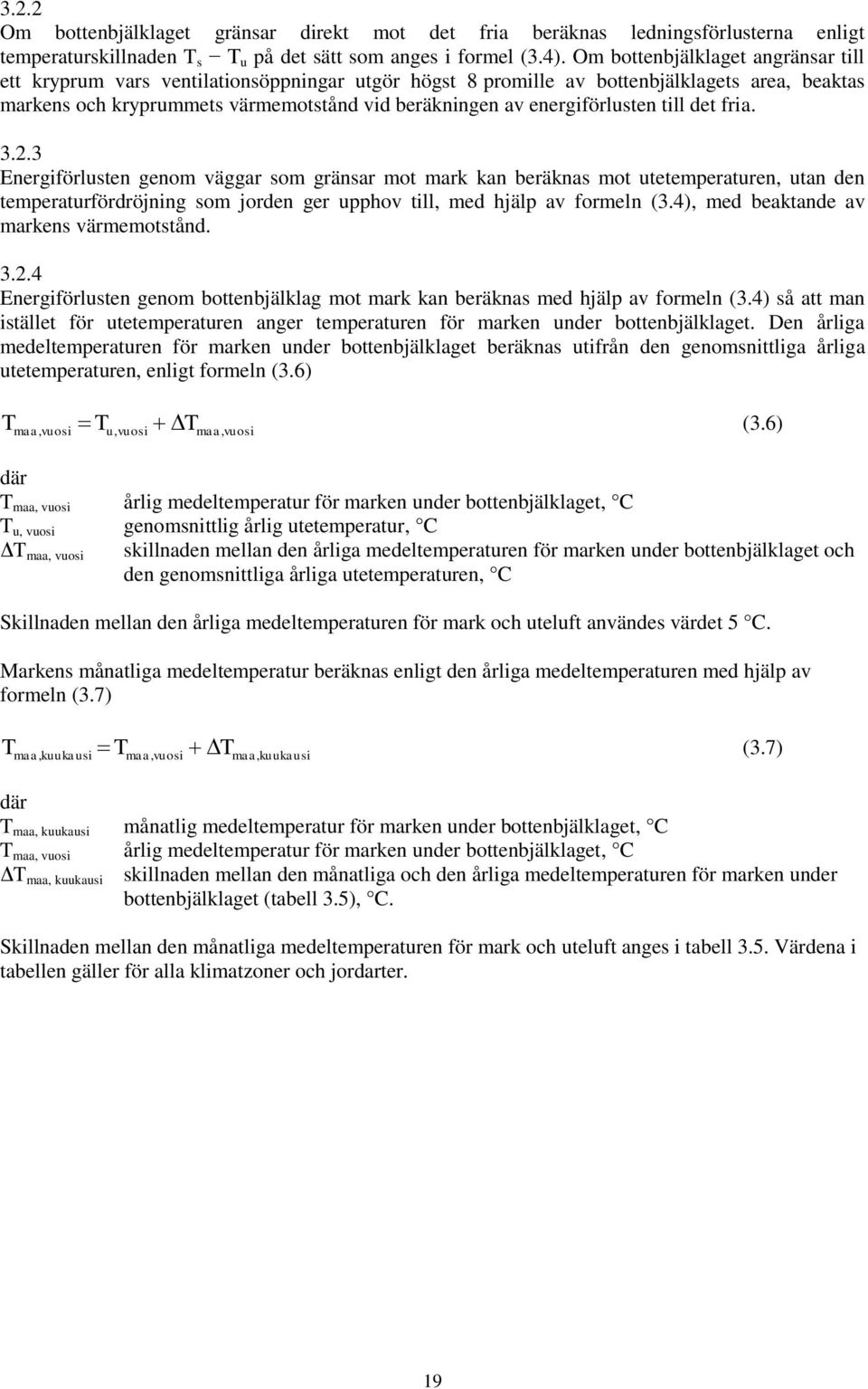 energiförlusten till det fria. 3.2.