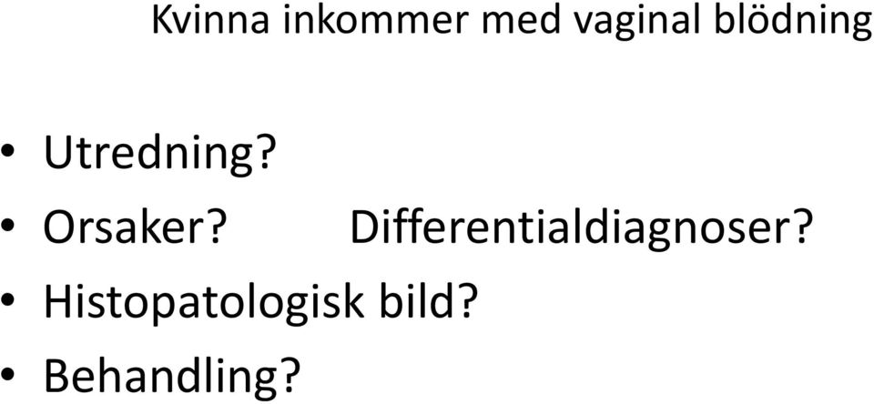 Differentialdiagnoser?