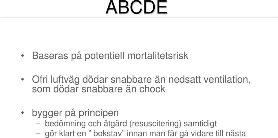 chock bygger på principen bedömning och åtgärd