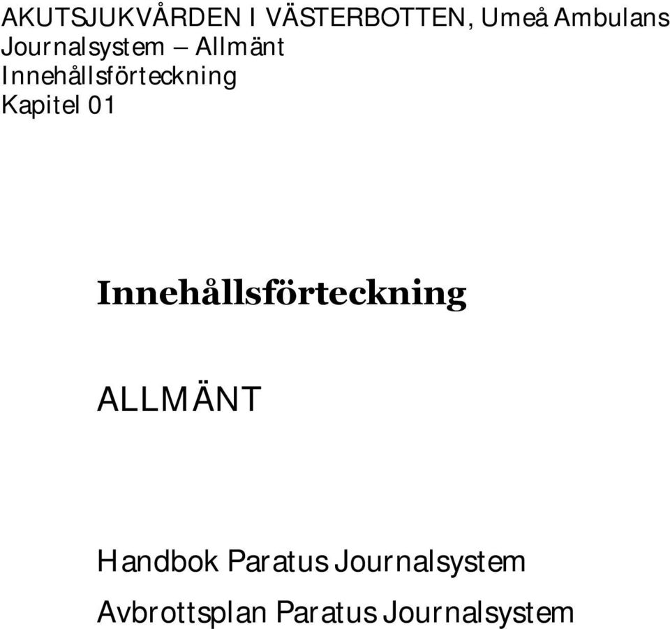 Kapitel 01 Innehållsförteckning ALLMÄNT Handbok