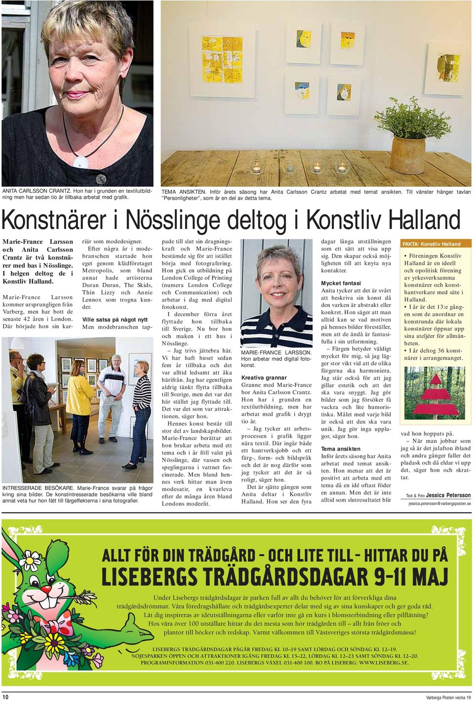 Konstnärer i Nösslinge deltog i Konstliv Halland Marie-France Larsson och Anita Carlsson Crantz är två konstnärer med bas i Nösslinge. I helgen deltog de i Konstliv Halland.