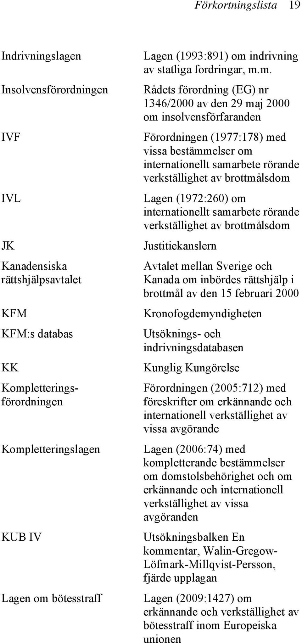 indrivning av statliga fordringar, m.