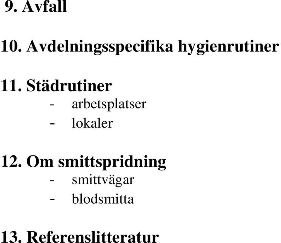 Städrutiner - arbetsplatser - lokaler