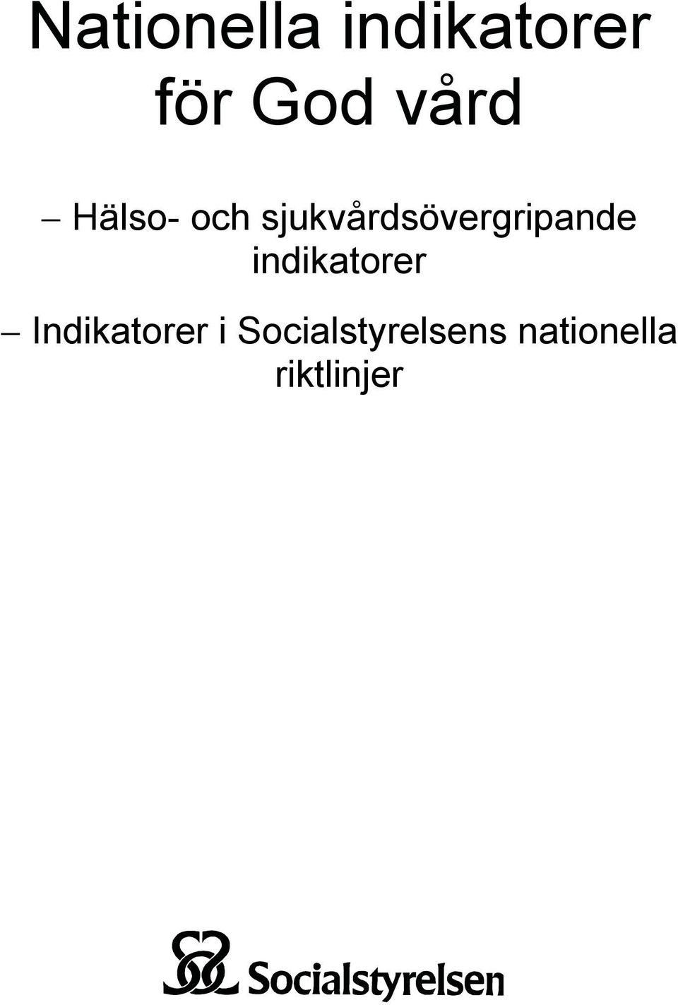 sjukvårdsövergripande indikatorer