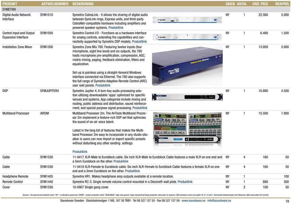 Symetrix Control I/O - Functions as a hardware interface for analog controls, extending the capabilities and connectivity supported by Symetrix DSP models.